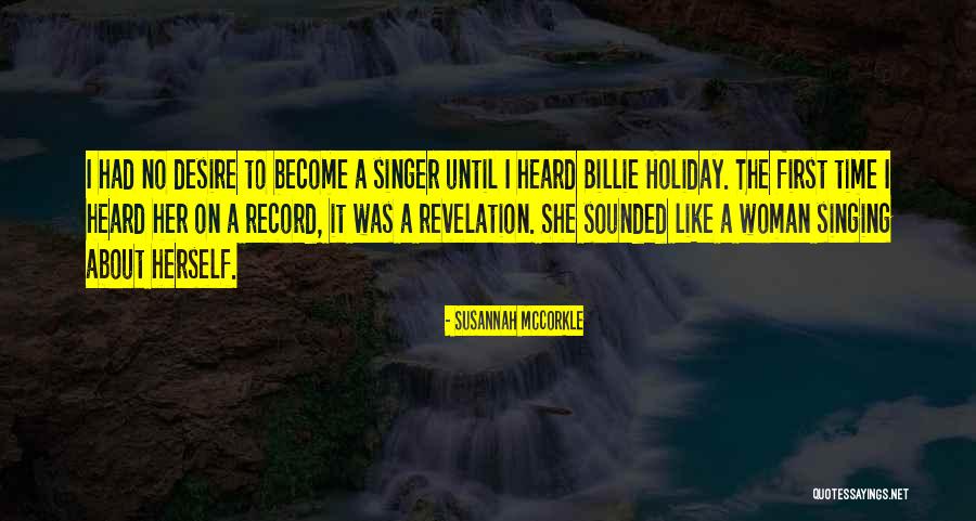 Susannah Quotes By Susannah McCorkle Susannah Quotes By Susannah McCorkle