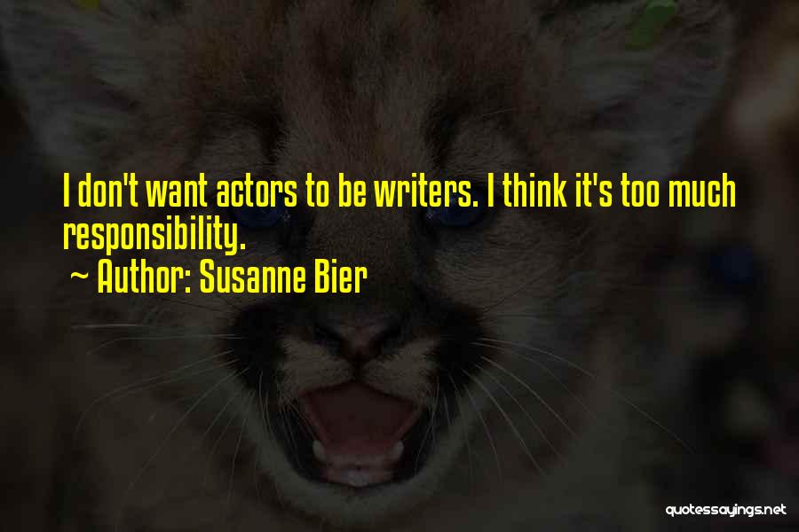 Susanne Bier Quotes 1122107