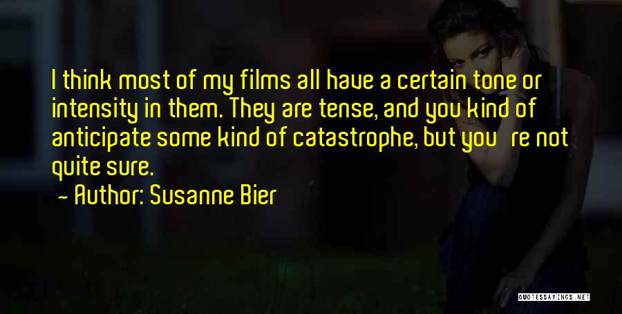Susanne Bier Quotes 1178361