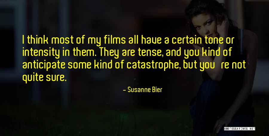 Susanne Bier Quotes 1178361 Susanne Bier Quotes 1178361