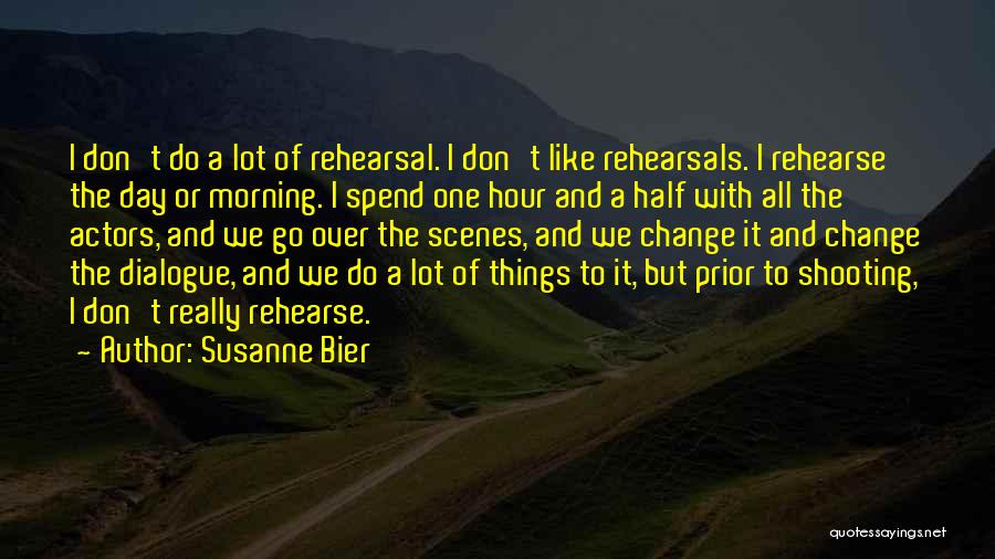Susanne Bier Quotes 1469207
