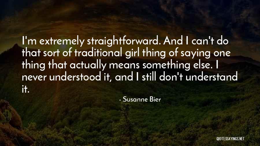 Susanne Bier Quotes 1601826 Susanne Bier Quotes 1601826