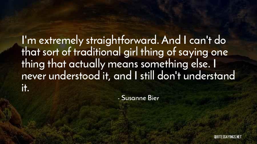 Susanne Bier Quotes 1601826