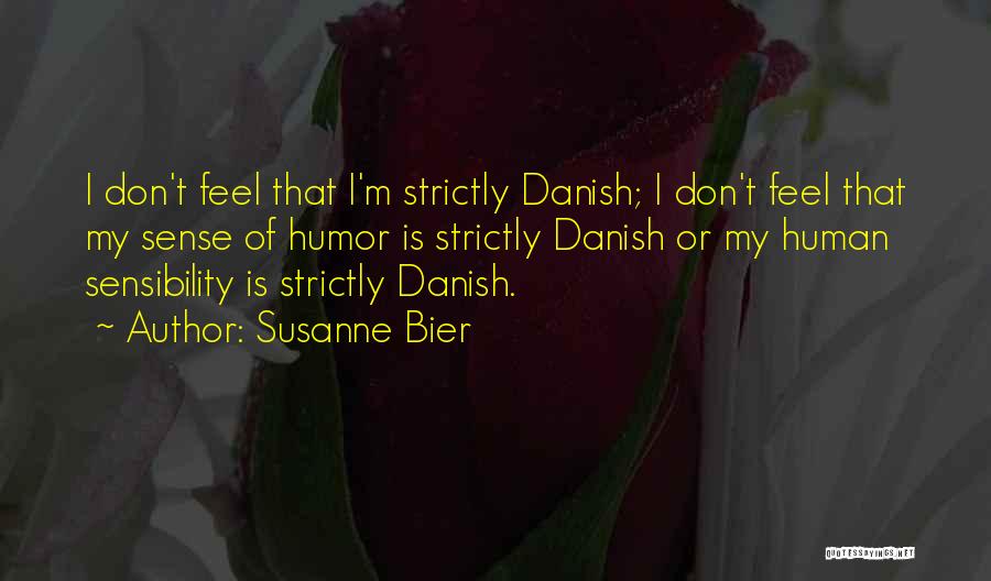 Susanne Bier Quotes 1932073 Susanne Bier Quotes 1932073