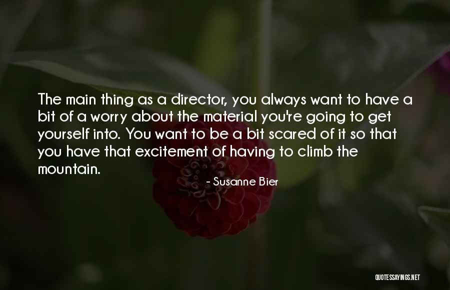 Susanne Bier Quotes 2006208 Susanne Bier Quotes 2006208