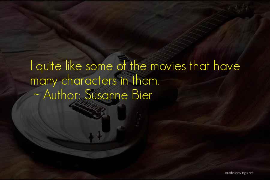 Susanne Bier Quotes 401553 Susanne Bier Quotes 401553