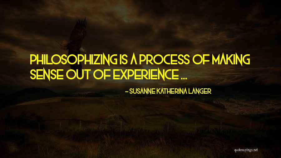 Susanne Katherina Langer Quotes 1104327