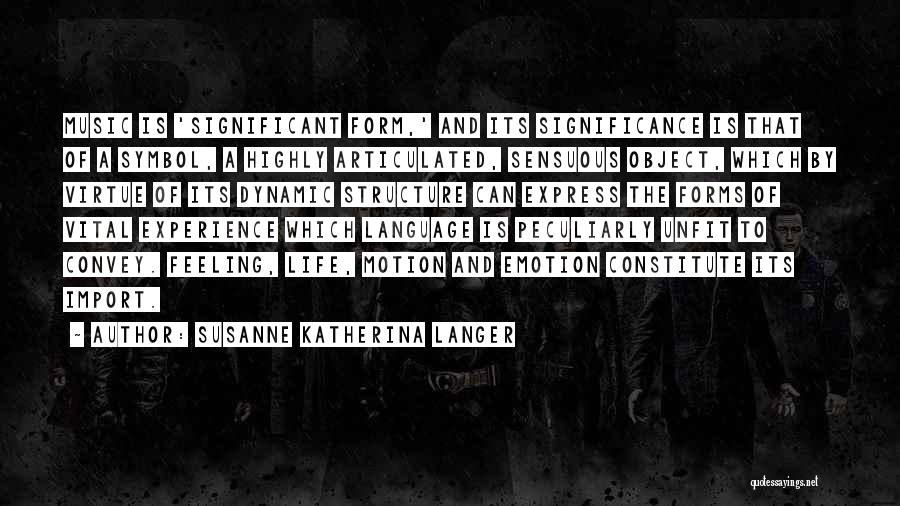 Susanne Katherina Langer Quotes 1833922