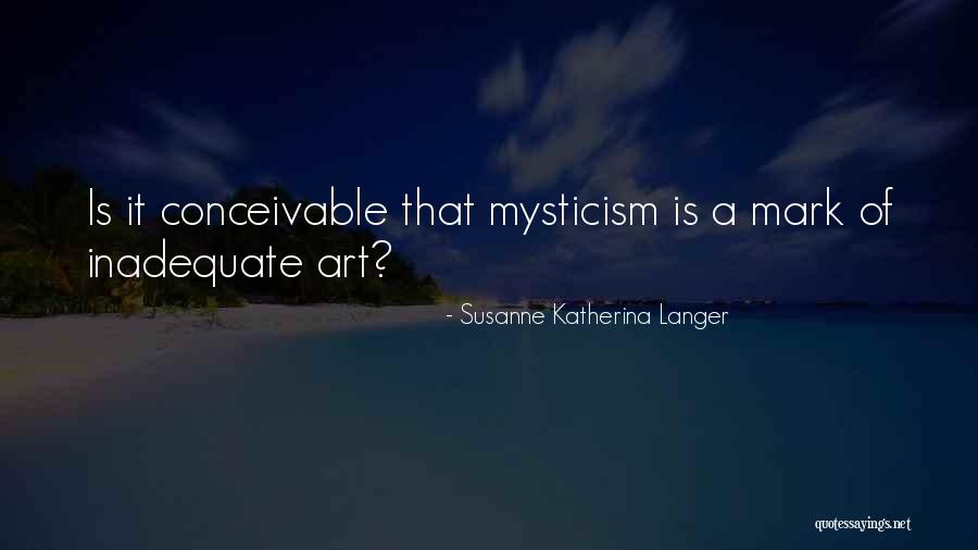 Susanne Katherina Langer Quotes 2070330