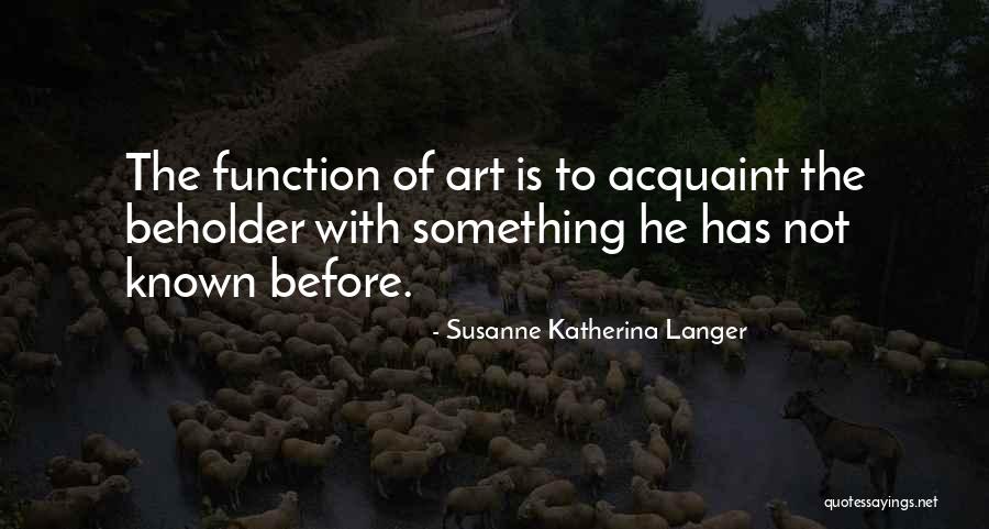 Susanne Quotes By Susanne Katherina Langer Susanne Quotes By Susanne Katherina Langer