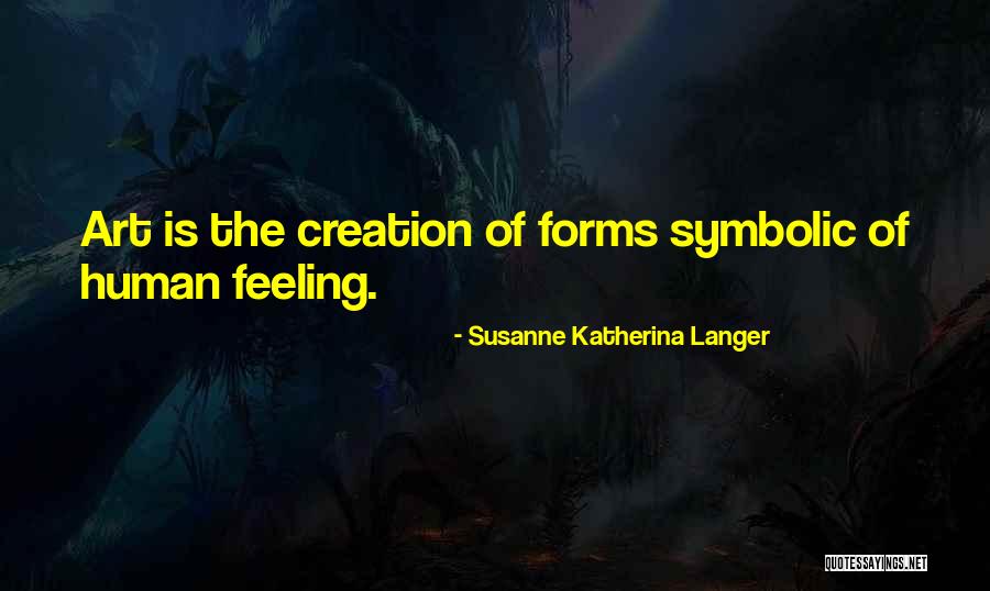 Susanne Quotes By Susanne Katherina Langer Susanne Quotes By Susanne Katherina Langer