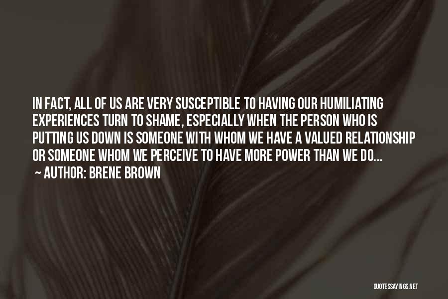Susceptible Quotes By Brene Brown