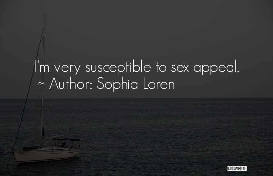 Susceptible Quotes By Sophia Loren