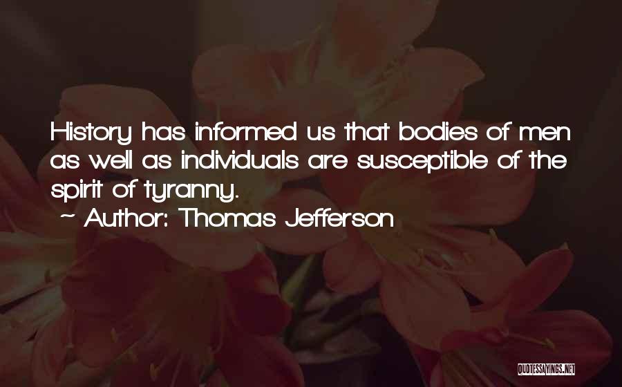 Susceptible Quotes By Thomas Jefferson