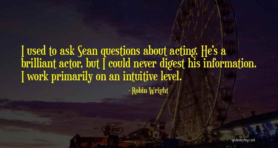 Suscite Son Quotes By Robin Wright Suscite Son Quotes By Robin Wright