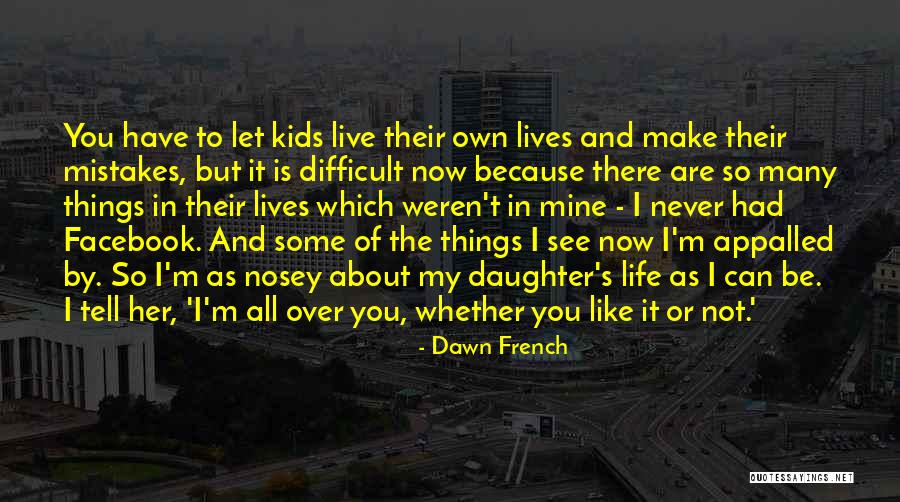 Susedske Quotes By Dawn French
