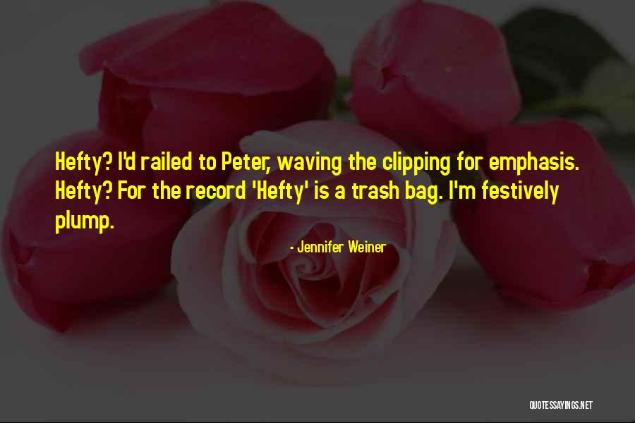 Suseptibility Quotes By Jennifer Weiner Suseptibility Quotes By Jennifer Weiner