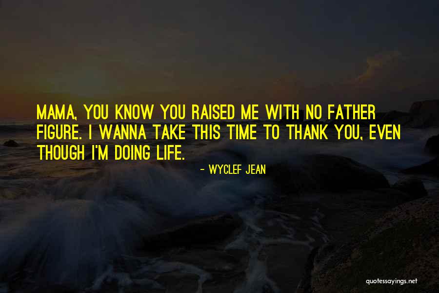 Susheel Ragade Quotes By Wyclef Jean Susheel Ragade Quotes By Wyclef Jean