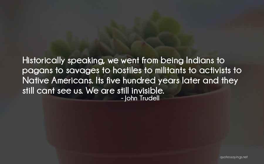 Sushen Sharma Quotes By John Trudell Sushen Sharma Quotes By John Trudell