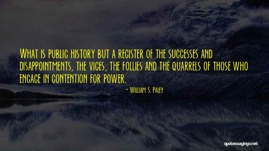 Sushiisuzii Quotes By William S. Paley Sushiisuzii Quotes By William S. Paley