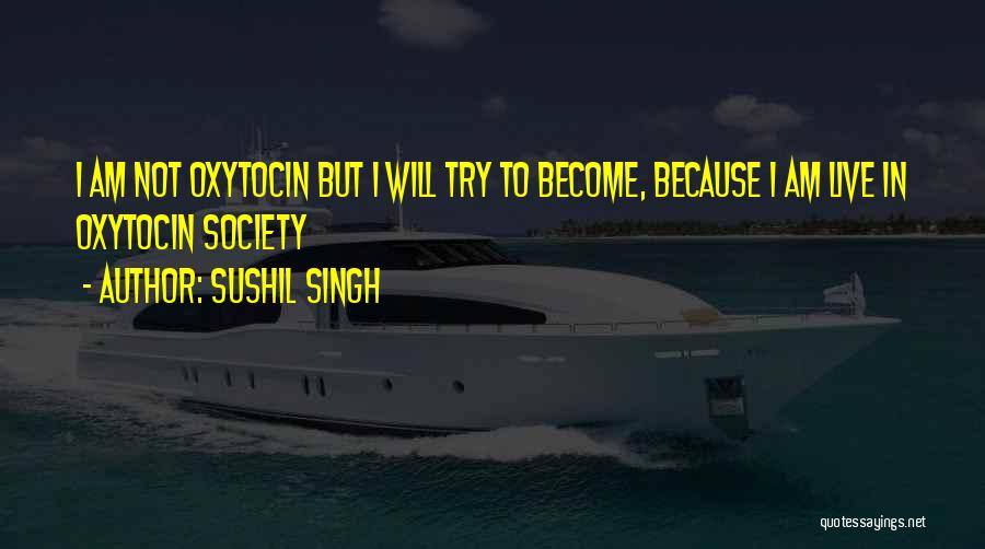 Sushil Singh Quotes 1999917