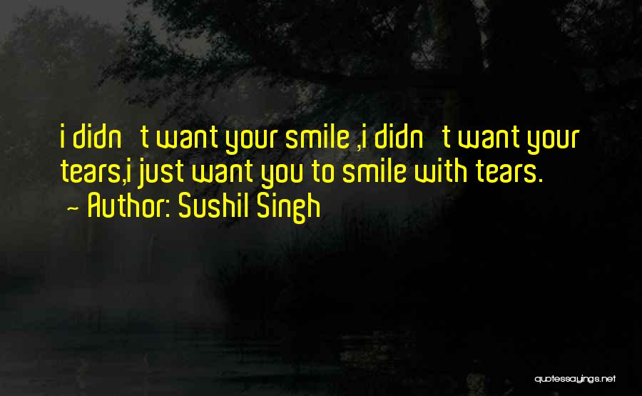 Sushil Singh Quotes 2068053