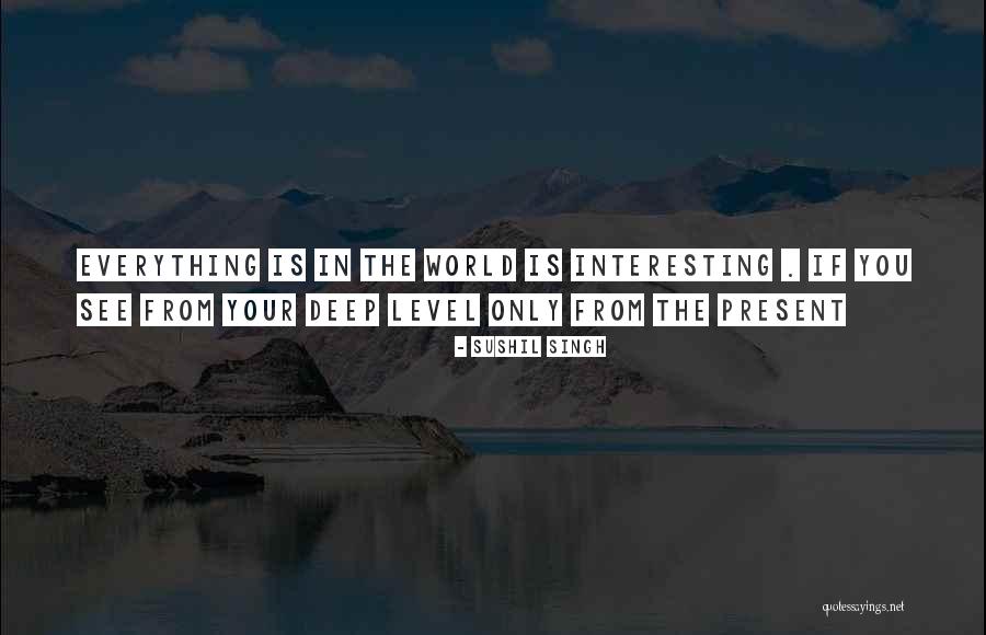 Sushil Singh Quotes 479742 Sushil Singh Quotes 479742