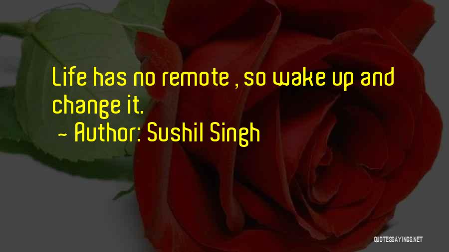 Sushil Singh Quotes 906333