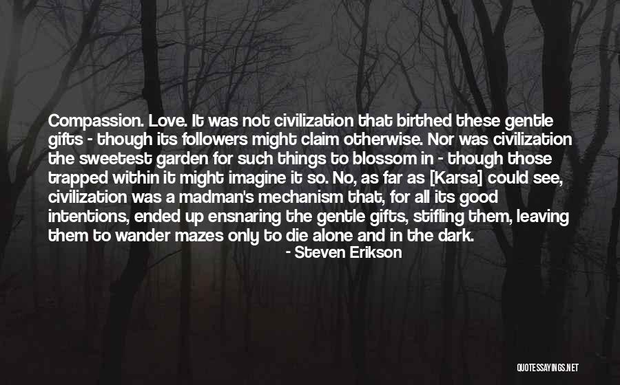 Sushinati Quotes By Steven Erikson Sushinati Quotes By Steven Erikson