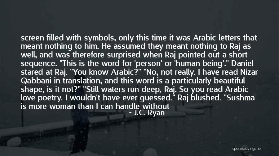 Sushma Quotes By J.C. Ryan Sushma Quotes By J.C. Ryan