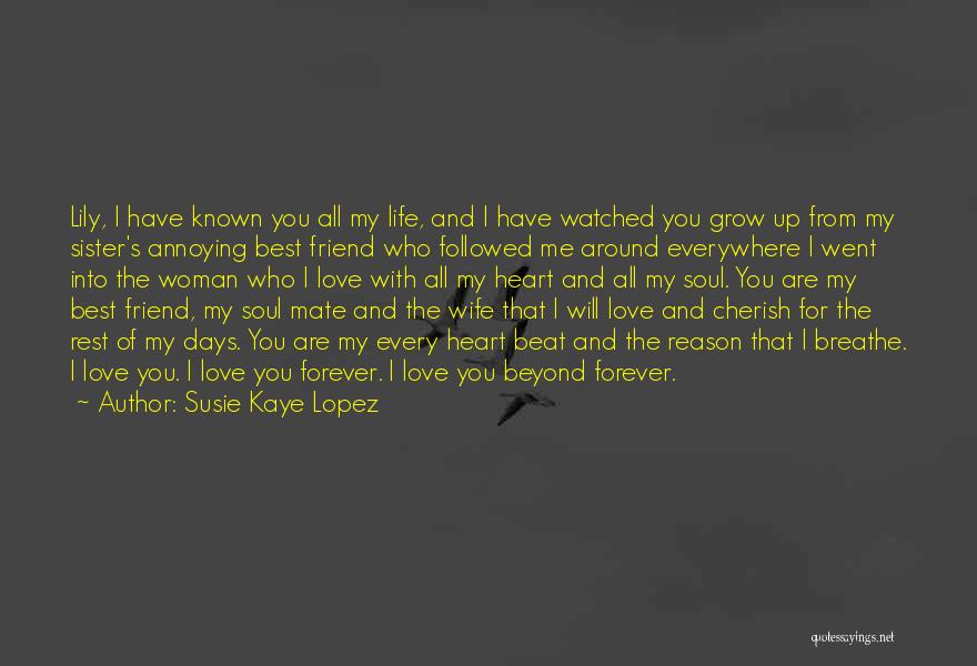 Susie Kaye Lopez Quotes 2199428