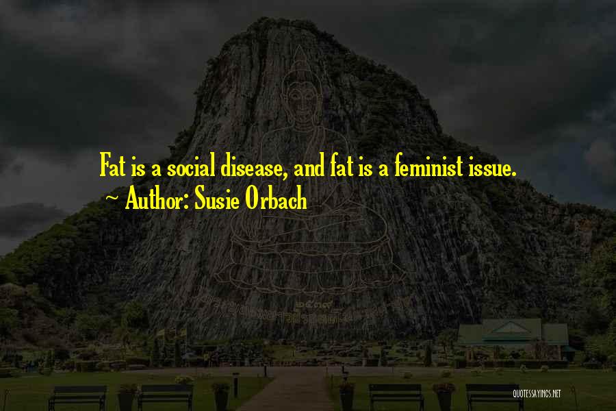 Susie Orbach Quotes 379326