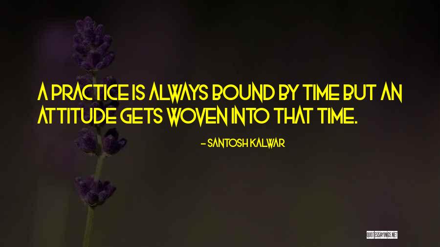 Susila Tortillas Quotes By Santosh Kalwar