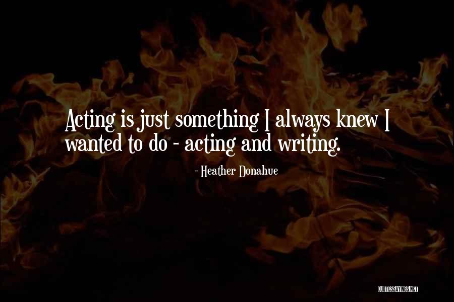 Susita Sen Quotes By Heather Donahue Susita Sen Quotes By Heather Donahue