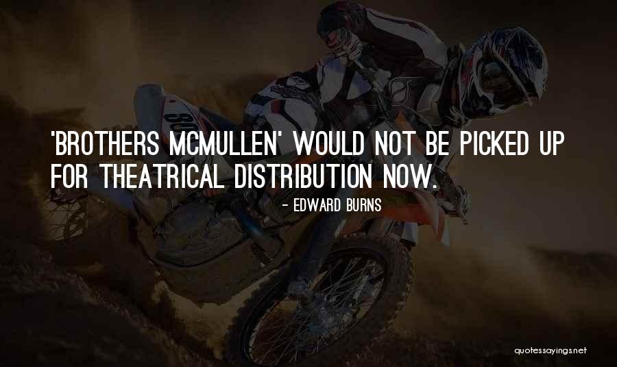 Susjedini Quotes By Edward Burns Susjedini Quotes By Edward Burns