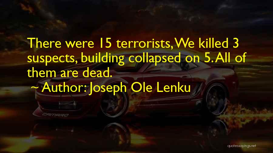 Suspects Quotes By Joseph Ole Lenku