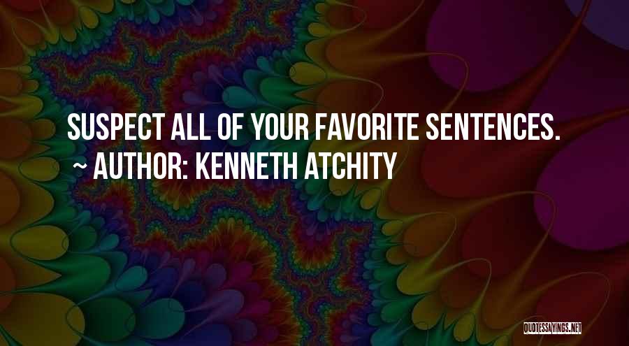 Suspects Quotes By Kenneth Atchity