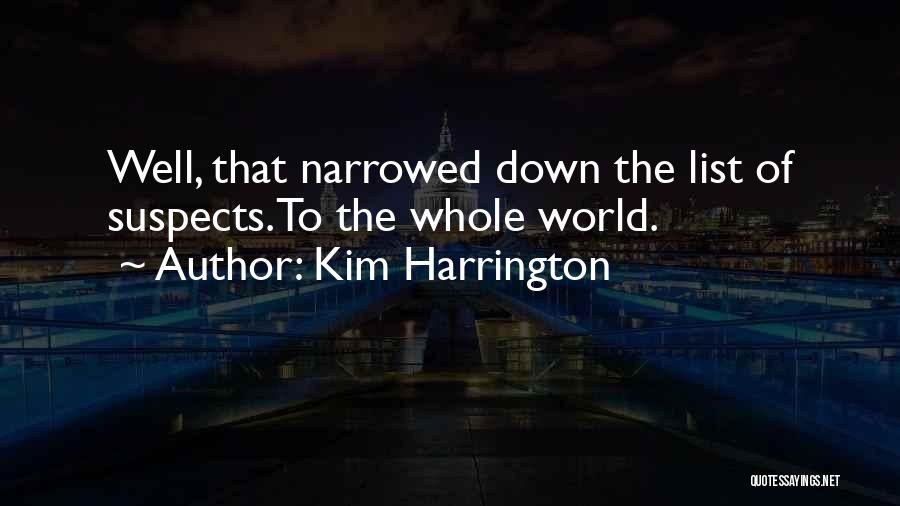 Suspects Quotes By Kim Harrington