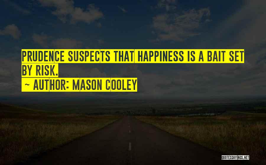 Suspects Quotes By Mason Cooley