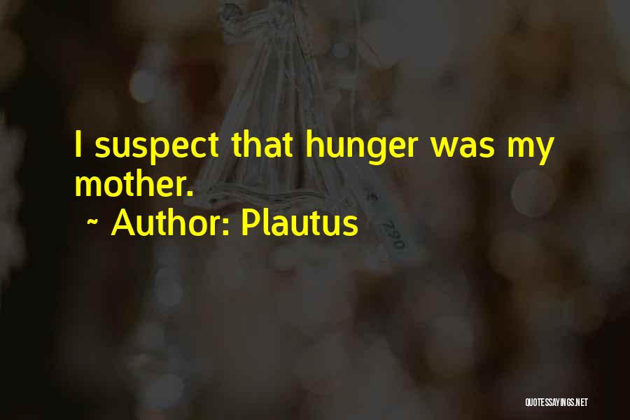 Suspects Quotes By Plautus