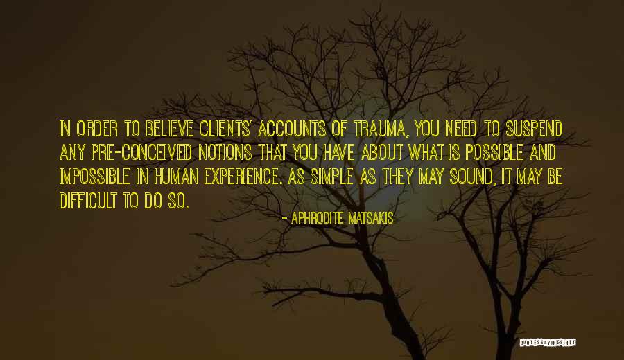 Suspend Disbelief Quotes By Aphrodite Matsakis Suspend Disbelief Quotes By Aphrodite Matsakis