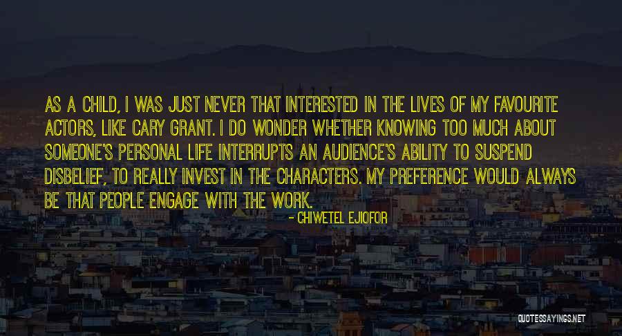 Suspend Disbelief Quotes By Chiwetel Ejiofor Suspend Disbelief Quotes By Chiwetel Ejiofor