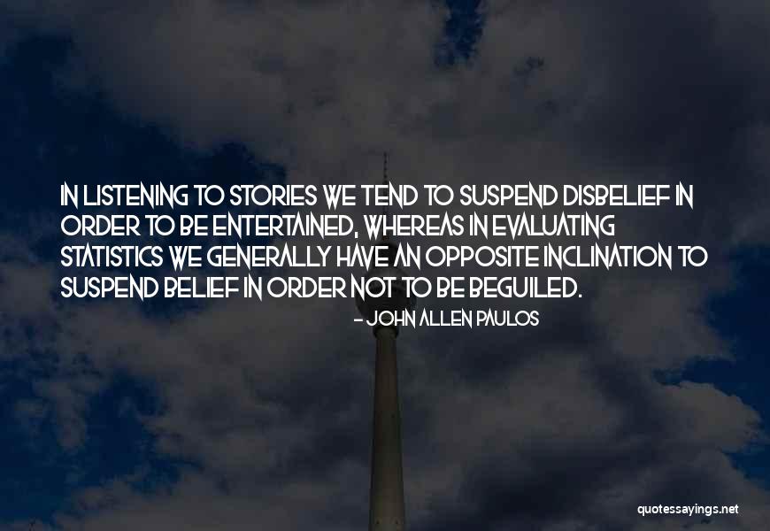 Suspend Disbelief Quotes By John Allen Paulos Suspend Disbelief Quotes By John Allen Paulos