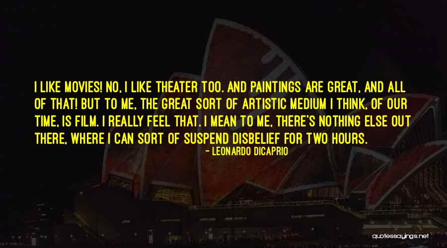 Suspend Disbelief Quotes By Leonardo DiCaprio Suspend Disbelief Quotes By Leonardo DiCaprio