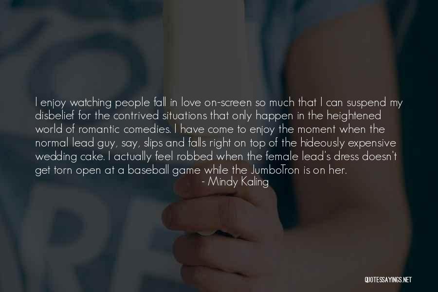 Suspend Disbelief Quotes By Mindy Kaling Suspend Disbelief Quotes By Mindy Kaling
