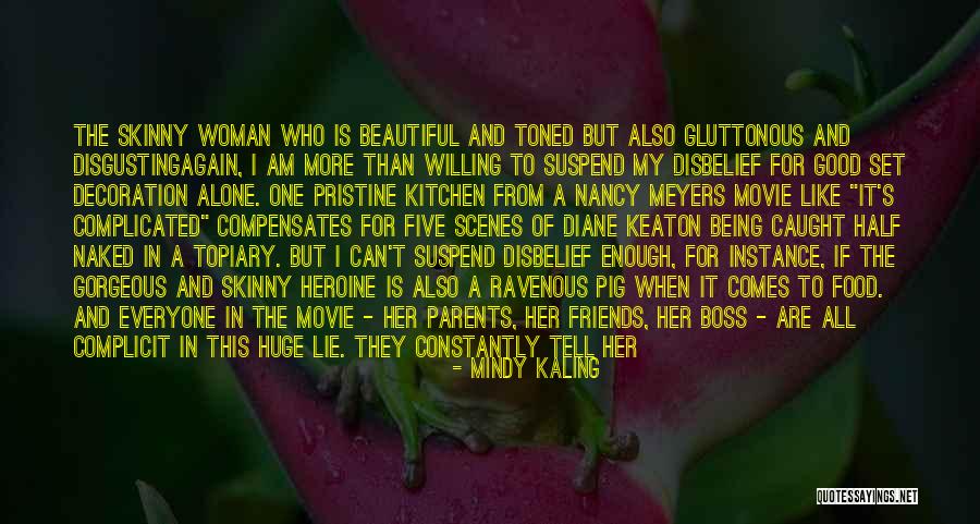 Suspend Disbelief Quotes By Mindy Kaling Suspend Disbelief Quotes By Mindy Kaling