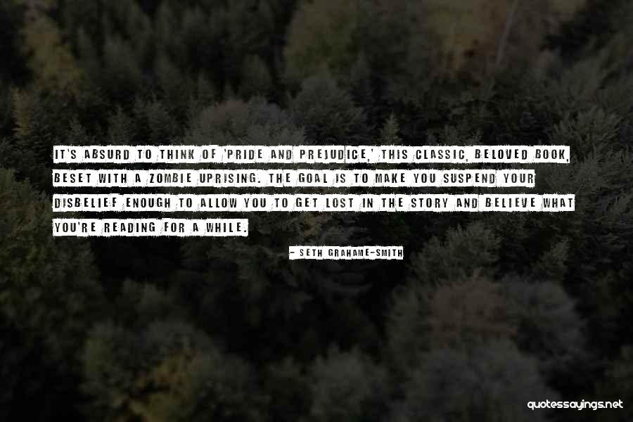 Suspend Disbelief Quotes By Seth Grahame-Smith Suspend Disbelief Quotes By Seth Grahame-Smith