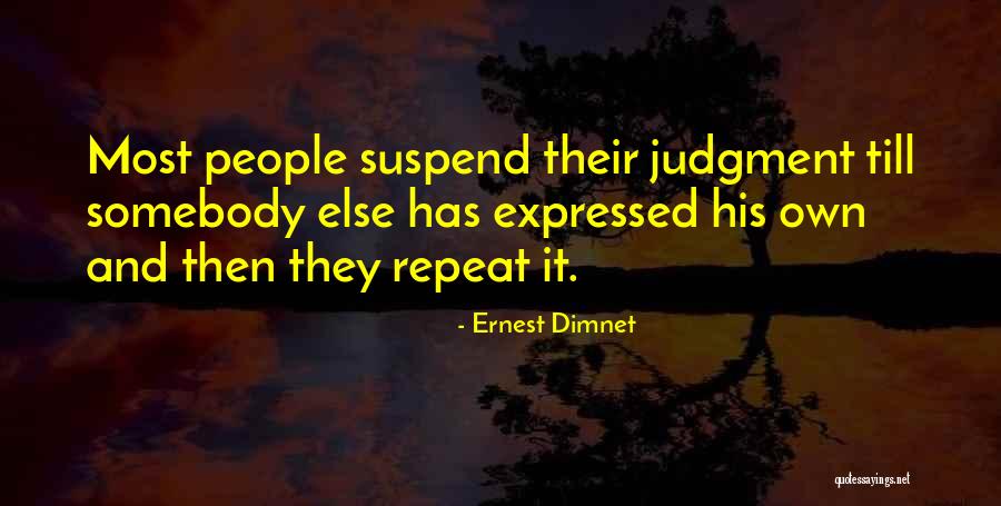 Suspend Quotes By Ernest Dimnet Suspend Quotes By Ernest Dimnet