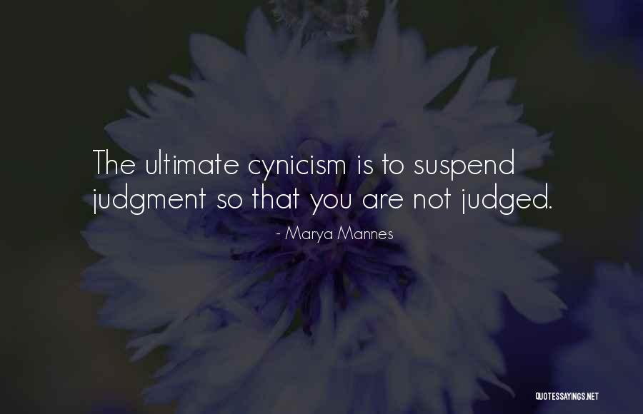 Suspend Quotes By Marya Mannes Suspend Quotes By Marya Mannes
