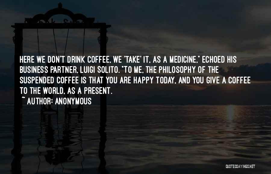 Suspended Coffee Quotes By Anonymous